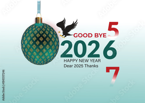 Happy New Year 2026 Greeting Design with Decorative Christmas Ball, Goodbye 2025 Celebration Background Vector Illustration
