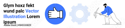 Business collaboration, manual work, teamwork, industrial processes, labor efficiency, and productivity. Blue thumbs-up, gear icon and man with pickaxe. Collaboration and manual work