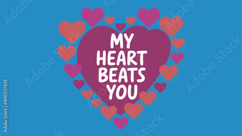 Soft turquoise background with heart shape and pink hearts, love and valentine's day concept with my heart beats for you text
