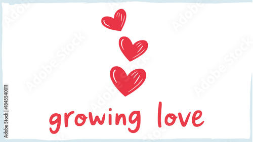 Three red hearts on white background with growing love text