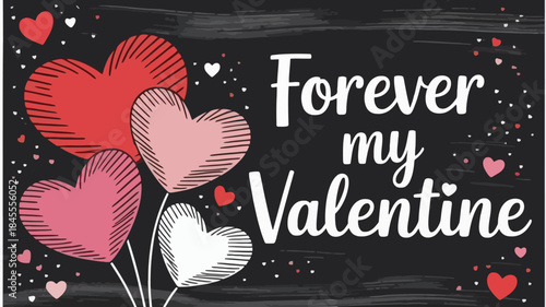 Three hearts arranged on black background with forever my valentine text