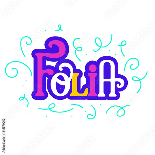 Lettering Folia Vetor de carnaval brasileiro colorido e divertido feito a mão