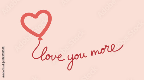 Pale blush background with heart shaped balloon and love you more text