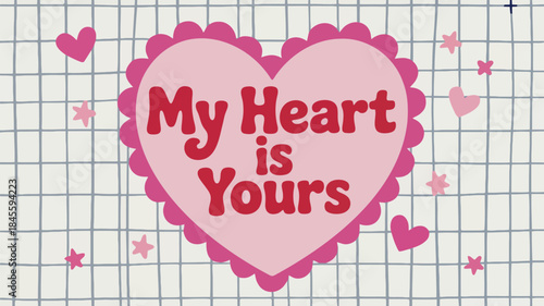 Light gray crosshatch background with pink heart and text my heart is yours centered