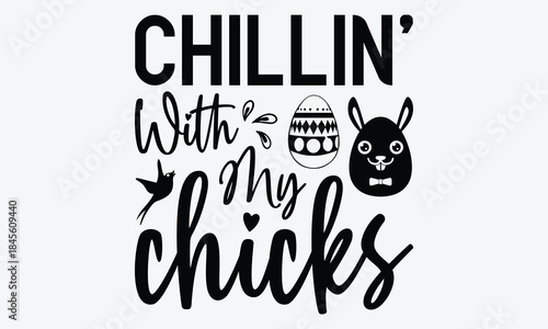 Chillin’ With My Chicks - Easter Day T-Shirt Design, A Dream Without A Deadline Is A Fantasy, Calligraphy Motivational Good Quotes, For Wall, Templates, Phrases, Poster And Hoodie.