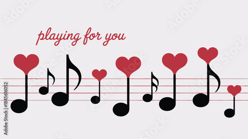Flat vector illustration of music notes with red hearts on staff lines playing for you in a loving musical composition