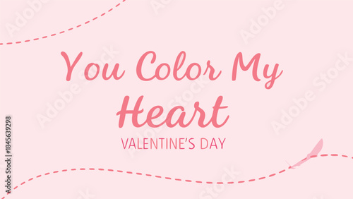 You color my heart, valentine's day greeting card with pink background and cursive text