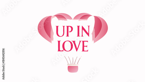 Heart shaped hot air balloon flying high with up in love text inside pink and red hues romantic feeling