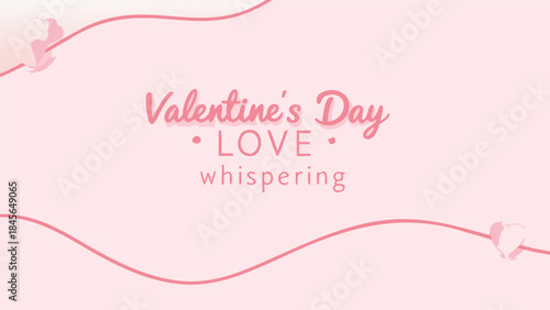 Valentine's day love whispering message in pink with hearts and wavy line on light background