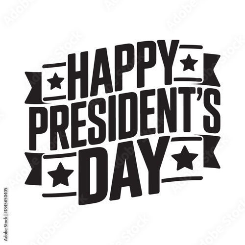 A bold graphic design showcases the text happy president s day with stars