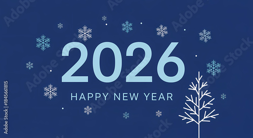 Happy New Year 2026 celebration with snowflakes and tree