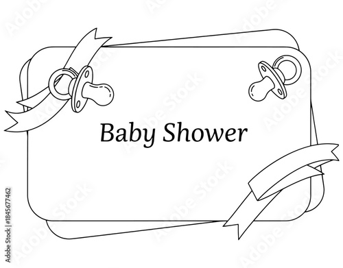 Baby Shower Invitation Card Template Outline. Pacifier and Ribbon Border for Announcement or Party Coloring Book.