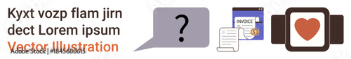 Communication, inquiry, digital payments, technology, healthcare, smart devices. Graphic with speech bubble, question mark invoice smartwatch showing heart. Communication and inquiry