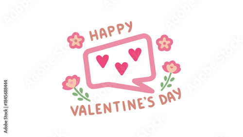 Happy valentine's day pink outlined speech bubble with hearts and flowers on white background for love and greeting card design