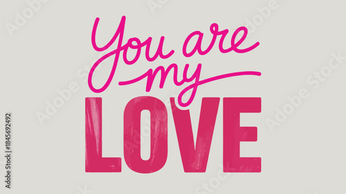 Vibrant pink typography design with loving phrase on neutral background