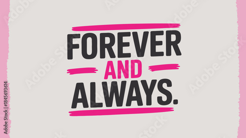 Minimalist stacked text design with pink and black typography on gray background saying forever and always