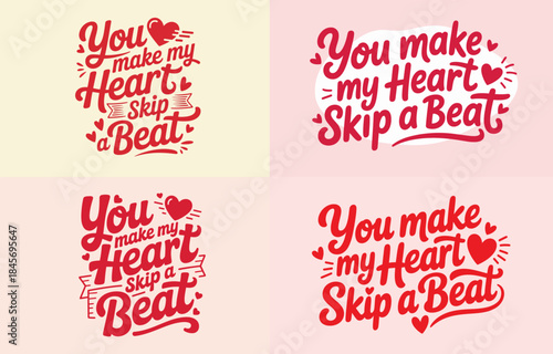 You make my heart skip a beat vector lettering design collection for romantic occasions