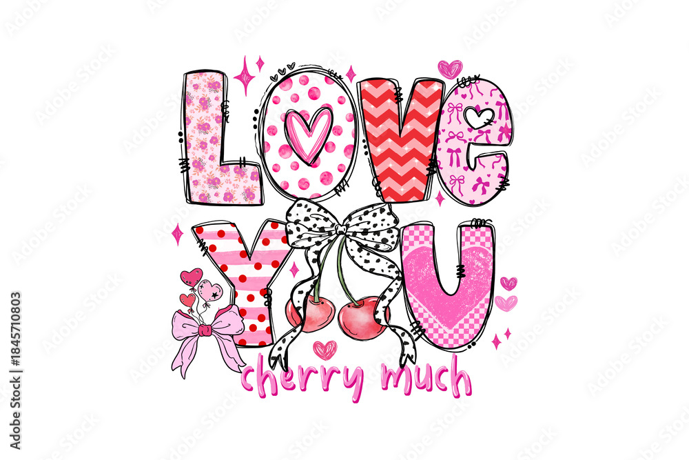 Fototapeta premium Love You Cherry Much, Funny Valentine Pun Typography Sublimation Design