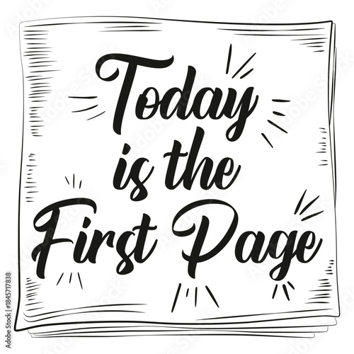 Today is the First Page phrase, lettering