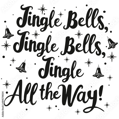 phrase Jingle Bells, Jingle Bells, Jingle All the Way!, lettering