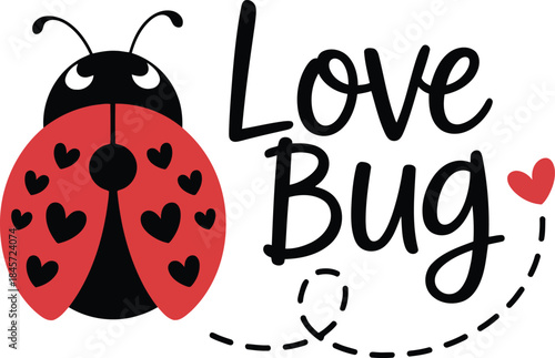 Cute love bug ladybug with hearts and sweet message