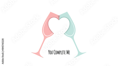 Two wine glasses forming a heart shape with text you complete me on white background