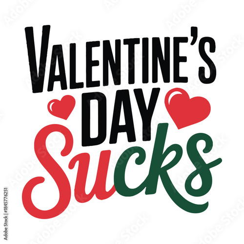 Valentine’s Day Sucks