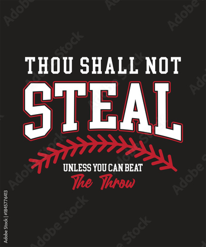 Thou Shall Not Steal Unless You Can Beat The Throw typography t-shirt design  