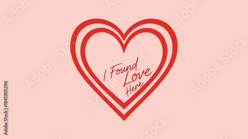 A large red heart with the words 'i found love here' written in cursive on a pink background