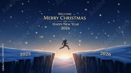 Welcome this joyful season of Merry Christmas and a Happy New Year 2026. A man leaps across the gap from the 2025 cliff to the 2026 cliff, set against a glowing sunset and twilight sky