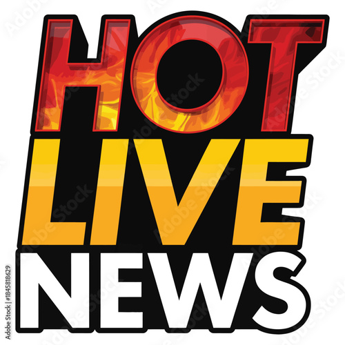 Hot live news vibrant text effect with fiery letters and bold typography vector illustration for breaking news broadcasts and media reports