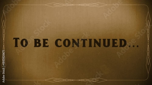 To Be Continued Retro Film End Screen - Vintage Movie Frame with Damage