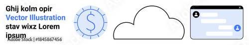 Cloud storage, online transactions, digital communication, finance, web services, connectivity. A dollar symbol inside a circle, cloud icon and chat interface elements. Cloud storage and online
