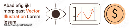 Business analysis, data visualization, finance strategies, market growth, vision, economy. Eye symbol, line graph with upward trend circular dollar icon. Business analysis and financial strategies