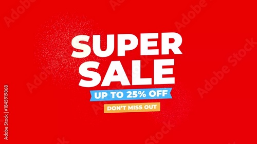 super sale up to 25% off don’t miss out