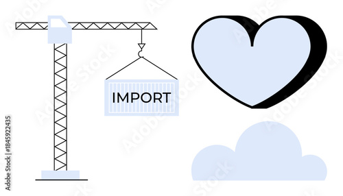 Trade, logistics, international business, love, care, sustainability. Crane lifting a container labeled Import, heart shape and cloud. Trade and logistics in simple symbols