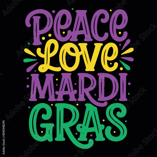 Peace Love Mardi Gras Funny Colorful Mardi Gras Festival T-shirt Design