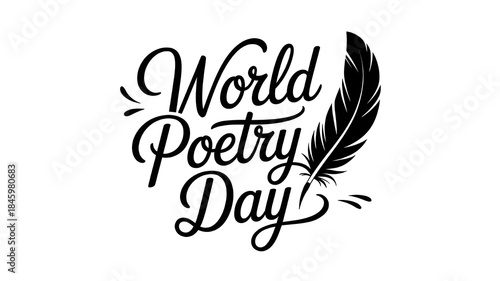 World Poetry Day Calligraphy with Feather Pen lettering