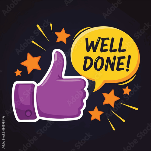 A purple thumb up gesture with a yellow speech bubble exclaiming WELL DONE!, surrounded by orange stars and sparkles on a dark background.