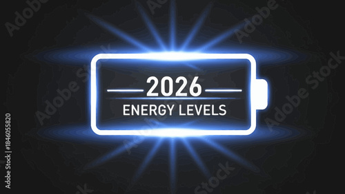 Digital glowing battery icon showing "2026 ENERGY LEVELS" text on a dark background with intense blue radial light, concept for technology forecasting, power indicators and performance assessment