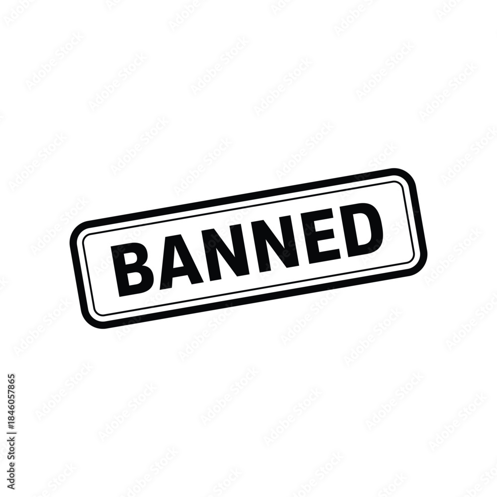 Obraz premium Banned Stamp, Banned Grunge Sign Vector Template