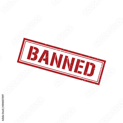 Banned Stamp, Banned Grunge Sign Vector Template