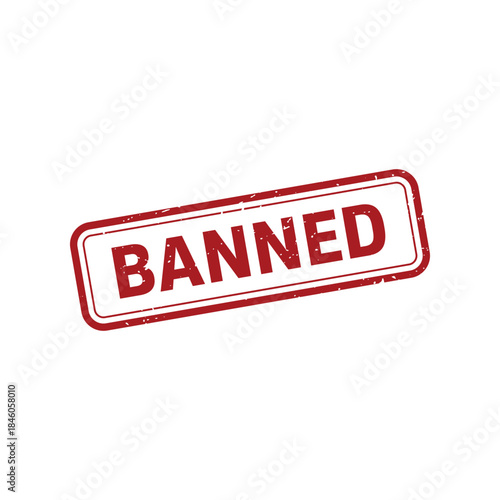 Banned Stamp, Banned Grunge Sign Vector Template