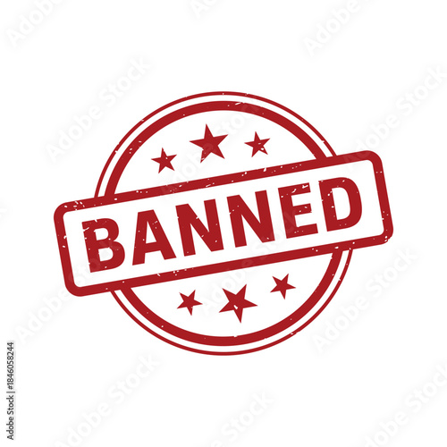 Banned Stamp, Banned Grunge Sign Vector Template