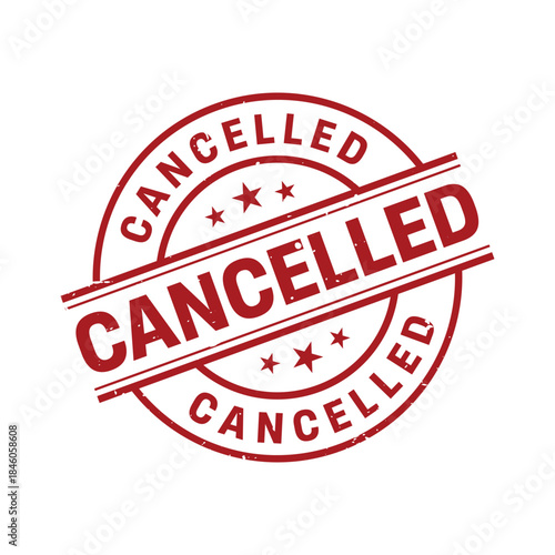 Cancelled Stamp, Cancelled Grunge Sign Vector Template