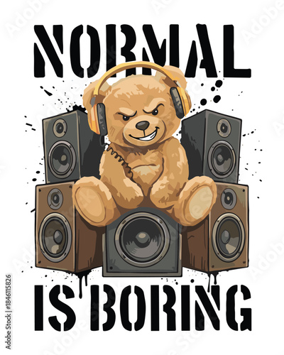 Vector illustration of a teddy bear with headphones sitting on speakers, with the words normal is boring, perfect for music-themed and unconventional designs.