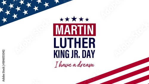 Martin Luther King Jr. Day Animation with US Flag Background. I Have a Dream. Celebrating MLK Day.
