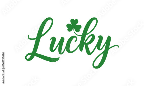 Lucky text with shamrock illustration - green script font and lucky clover symbol for St