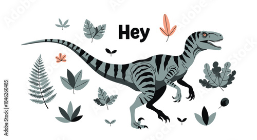 A gray striped velociraptor dinosaur with the word 'Hey' surrounded by various prehistoric leaves, isolated on a white background.