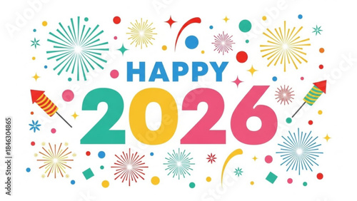 New Year 2026 Celebration: A vibrant and colorful design celebrates the upcoming year, featuring festive fireworks, confetti, and a bold Happy 2026 message.
